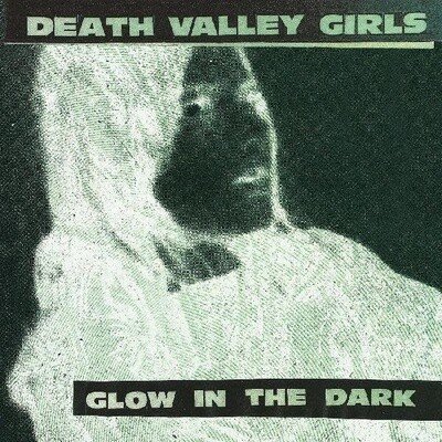 Death Valley Girls – Glow In The Dark LP neon green with red &amp; black splatter*