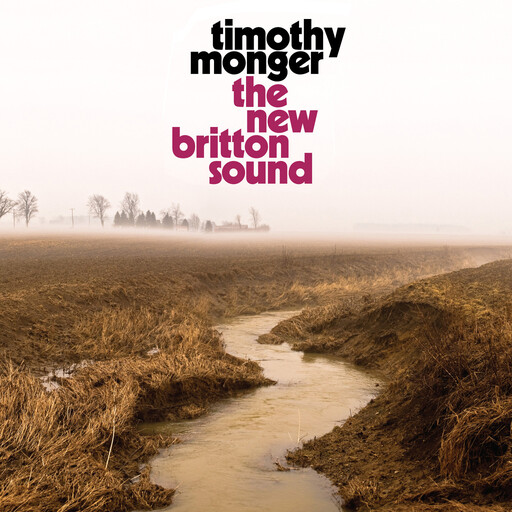 Timothy Monger – The New Britton Sound CD
