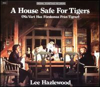 Lee Hazlewood – A House Safe For Tigers CD
