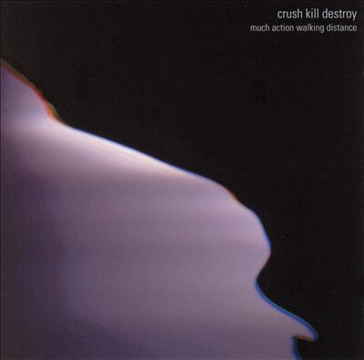 Crush Kill Destroy – Much Action Walking Distance CD