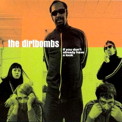 Dirtbombs – If You Don't Already Have A Look CD