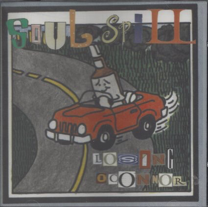 Soul Spill -- Losing O'Connor CD*
