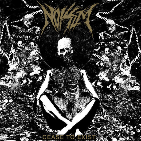Noisem  - Cease To Exist LP