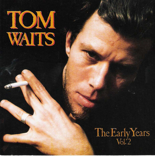 Tom Waits – The Early Years, Vol. 2 LP