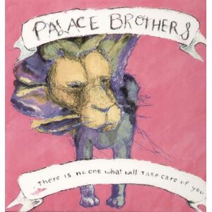 Palace Brothers – There Is No-One What Will Take Care Of You LP