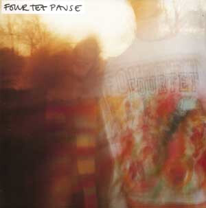 Four Tet – Pause LP
