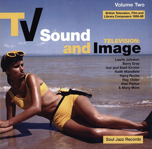 Various Artists -- TV Sound And Image: British Television Film And Library Composers 1956 - 80 Volume Two LP
