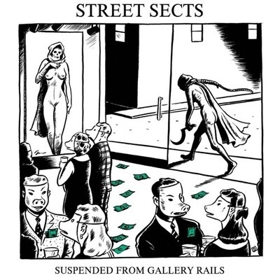 Street Sects ‎– Gentrification IV: Suspended from Gallery Rails 7&quot;