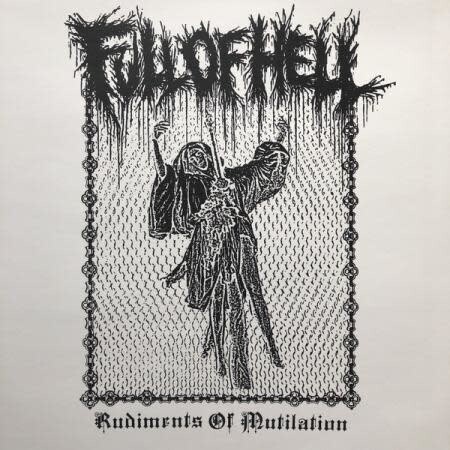 Full of Hell ‎– Rudiments of Mutilation LP