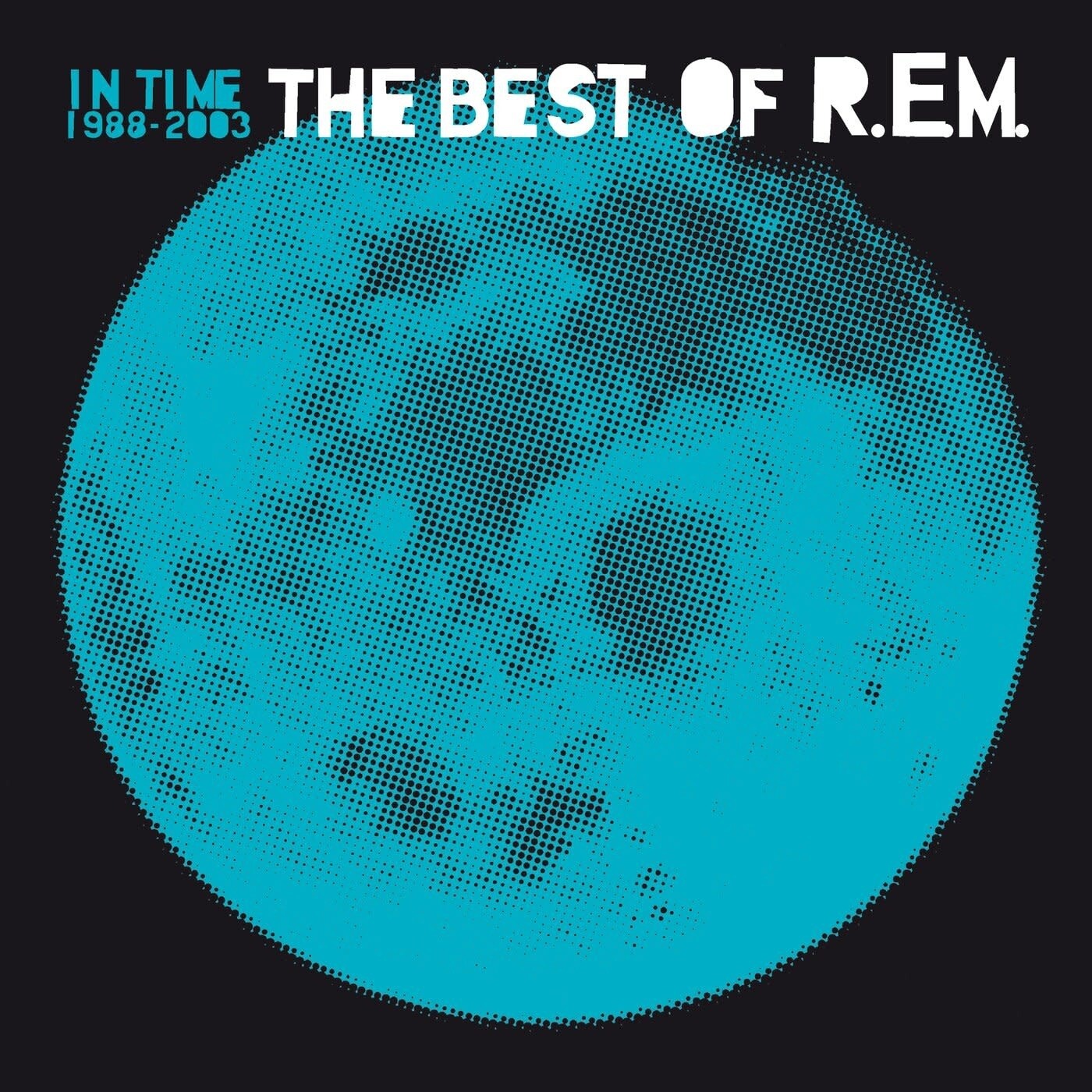R.E.M. ‎– In Time: The Best Of R.E.M. 1988-2003 LP
