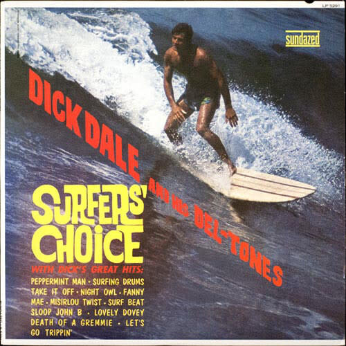 Dick Dale And His Del-Tones ‎– Surfers' Choice LP