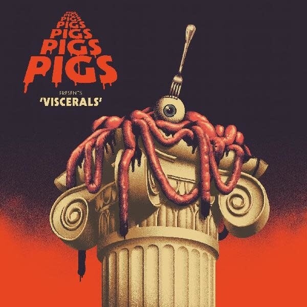 Pigs Pigs Pigs Pigs Pigs Pigs Pigs ‎– Viscerals LP