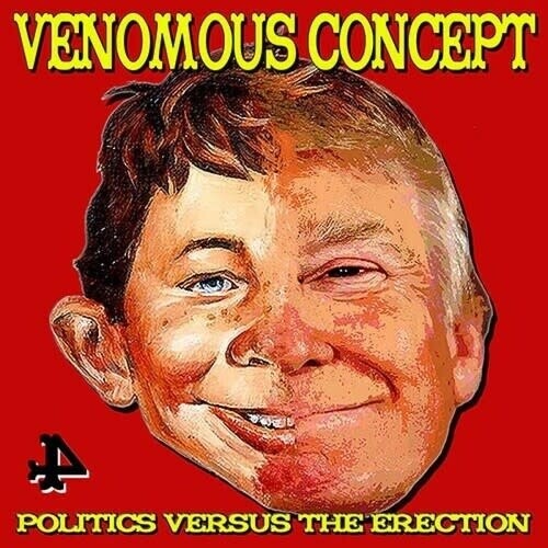Venomous Concept - Politics Versus The Erection LP