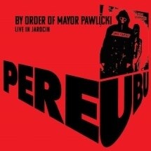 Pere Ubu ‎– By Order Of Mayor Pawlicki (Live In Jarocin) LP red &amp; black half &#39;n half vinyl