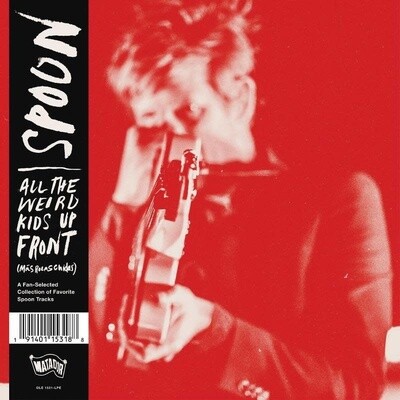 Spoon ‎– All the Weird Kids Up Front (Más Rolas Chidas) LP