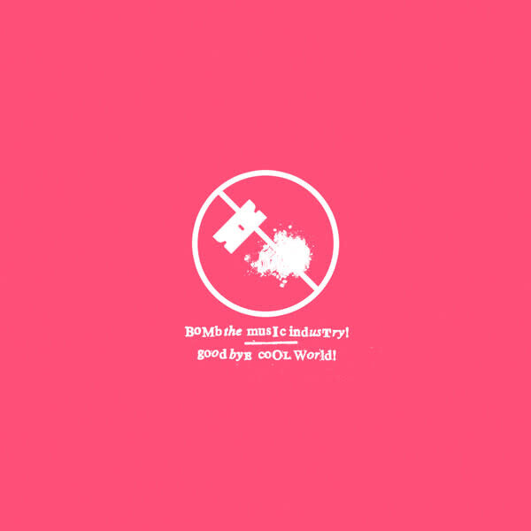Bomb The Music Industry! ‎– Goodbye Cool World LP