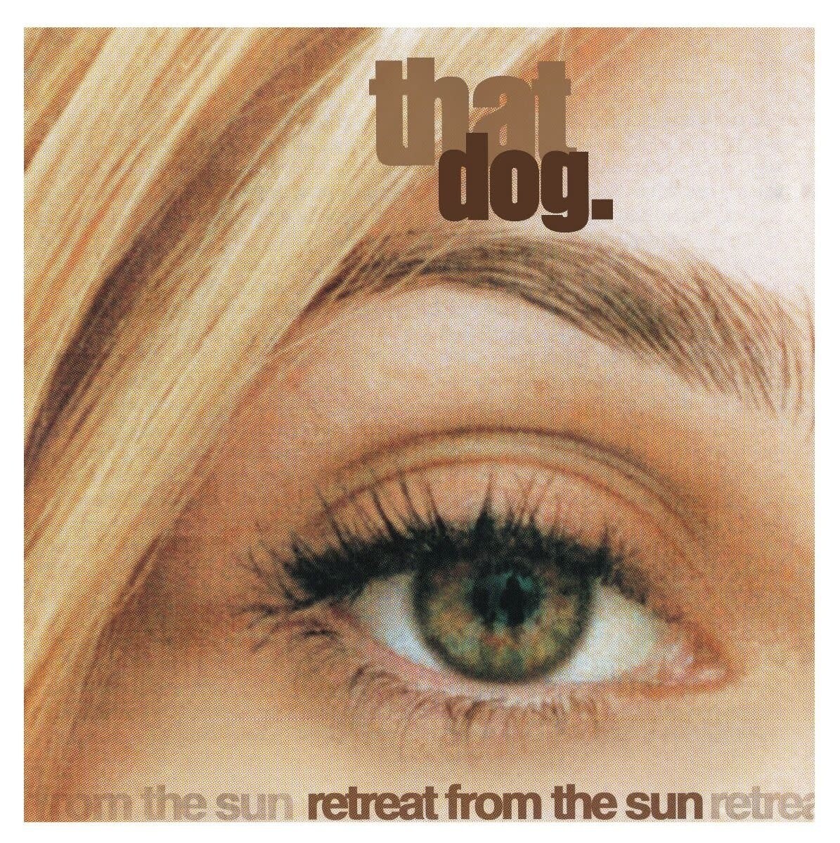 that dog. ‎– Retreat from the Sun LP