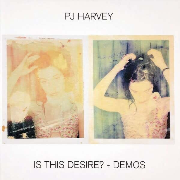 PJ Harvey ‎– Is This Desire? - Demos CD