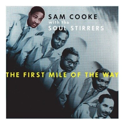 Sam Cooke With The Soul Stirrers – The First Mile Of The Way 10"*