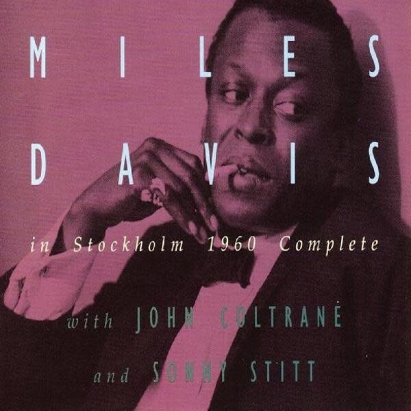 Miles Davis with John Coltrane and Sonny Stitt ‎– In Stockholm 1960 Complete CD