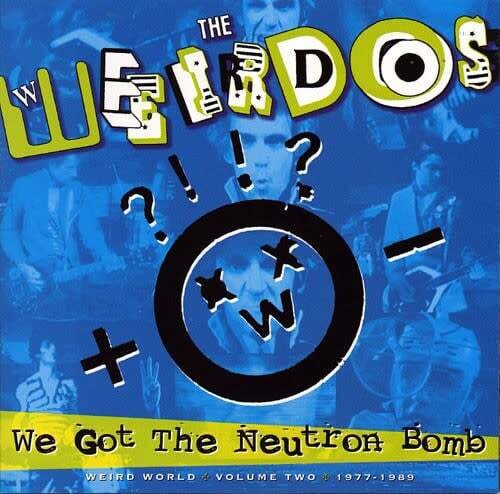 Weirdos ‎– We Got The Neutron Bomb - Weird World Volume Two 1977 - 1989 LP colored vinyl