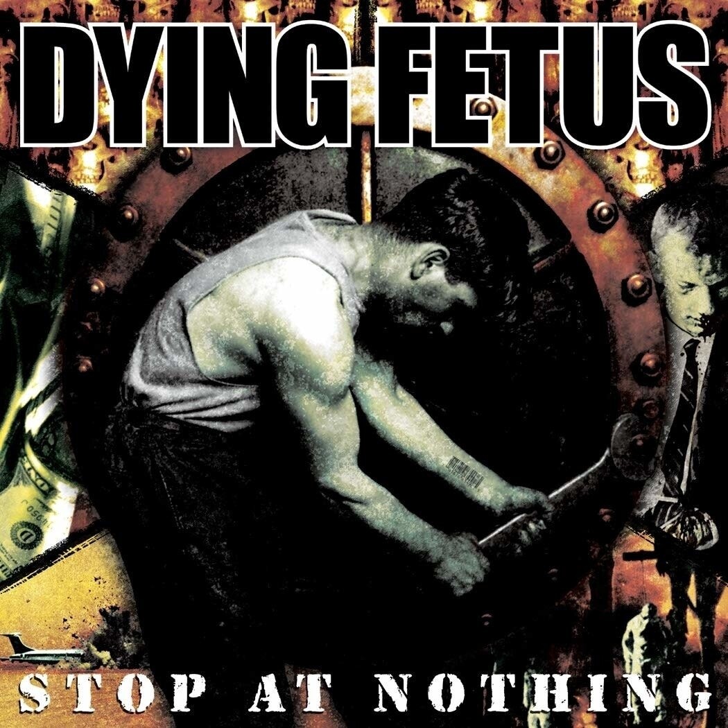 Dying Fetus ‎– Stop At Nothing LP