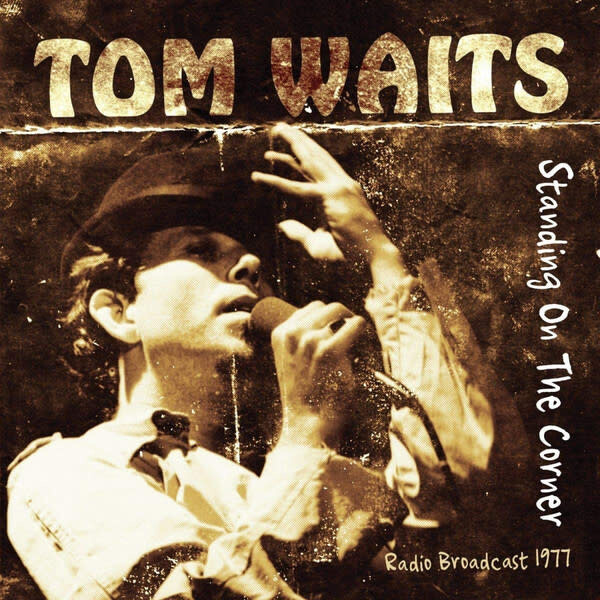 Tom Waits – Standing On The Corner (Radio Broadcast 1977) CD*