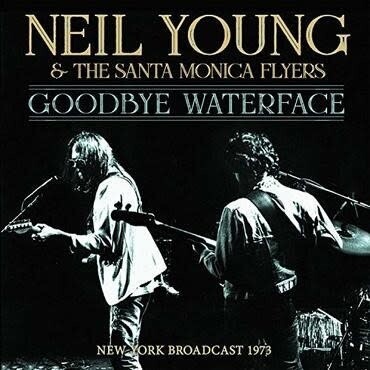 Neil Young &amp; The Santa Monica Flyers ‎– Goodbye Waterface CD**