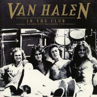 Van Halen – In The Club - Golden West Ballroom 1976