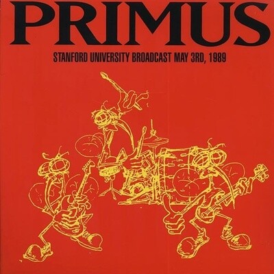 Primus – Stanford University Broadcast May 3rd, 1989 LP