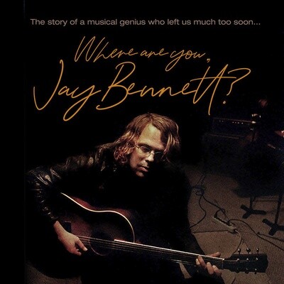 Jay Bennett – Where Are You, Jay Bennett? LP + DVD*