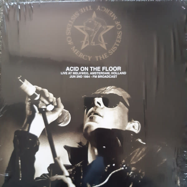 Sisters Of Mercy – Acid On The Floor Live At Melkweg, Amsterdam, Holland June 2nd 1984 - FM Broadcast LP