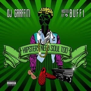 DJ Graffiti - Hipsters Need Soul Too CD-r