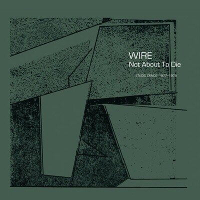 Wire – Not About To Die (Studio Demos 1977-1978) LP*