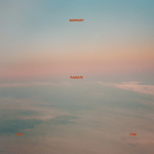 Warpaint – Radiate Like This LP translucent yellow vinyl*