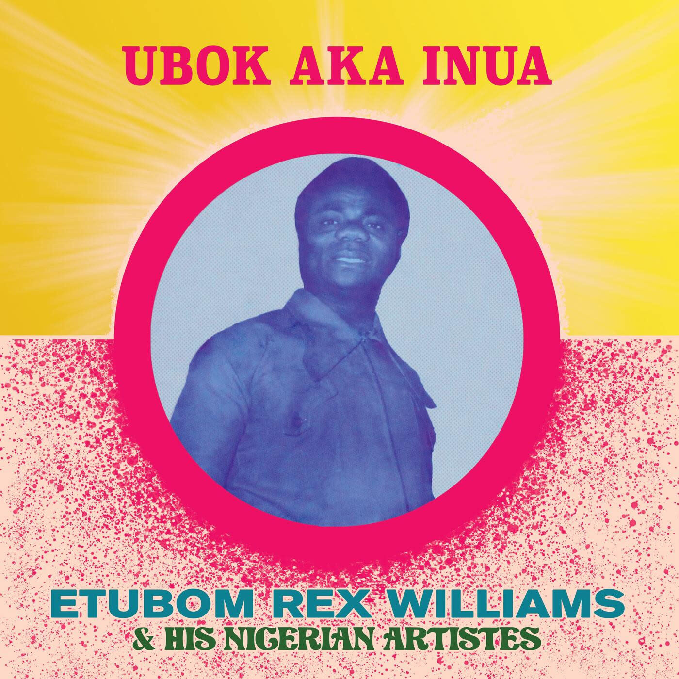 Etubom Rex Williams &amp; His Nigerian Artistes – Ubok Aka Inua LP*