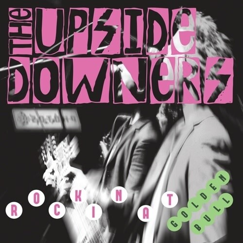Upside Downers – Rockin At Golden Bull 10&quot; green*