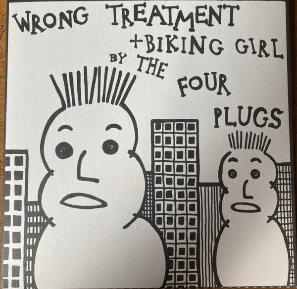 Four Plugs – Wrong Treatment + Biking Girl 7" vinyl