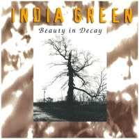 India Green – Beauty In Decay CD*