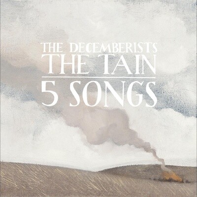 Decemberists – The Tain / 5 Songs LP