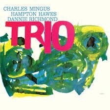 Charles Mingus with Hampton Hawes and Dannie Richmond – Mingus Three LP*