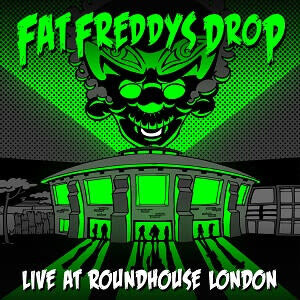 Fat Freddy's Drop – Live at Roundhouse London LP