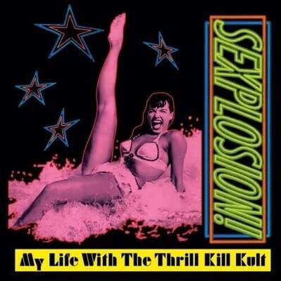 My Life With The Thrill Kill Kult – Sexplosion! LP pink vinyl