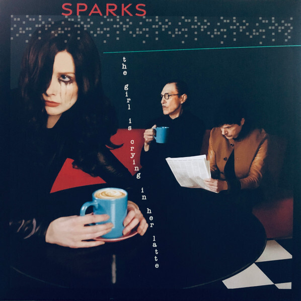 Sparks – The Girl Is Crying In Her Latte LP clear vinyl