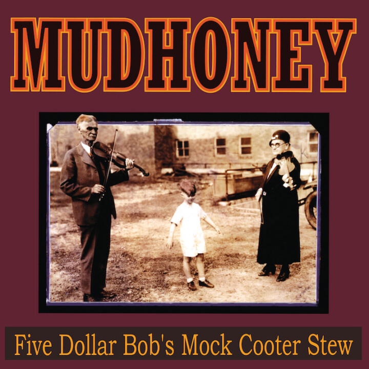 Mudhoney – Five Dollar Bob&#39;s Mock Cooter Stew LP
