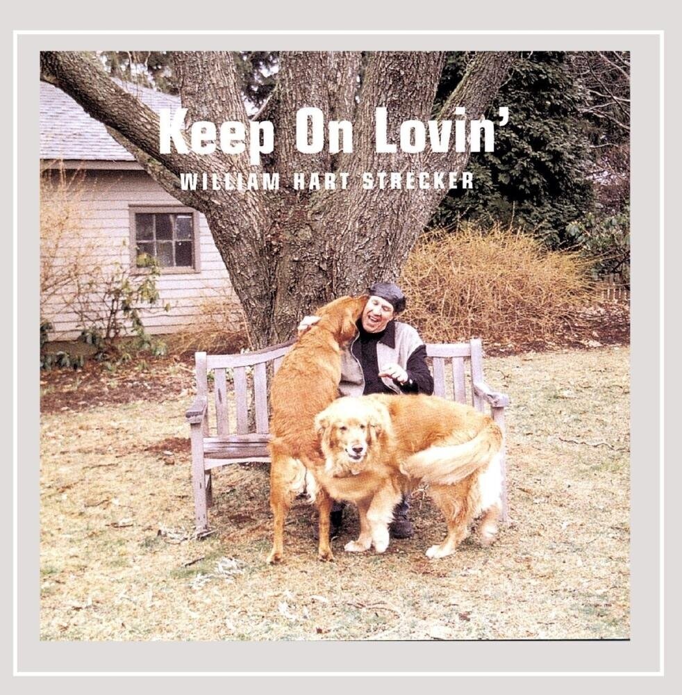 William Hart Strecker -- Keep on Lovin&#39; CD used vg+ / vg+