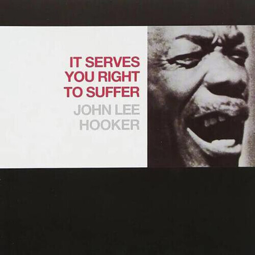 John Lee Hooker – It Serve You Right To Suffer LP red vinyl