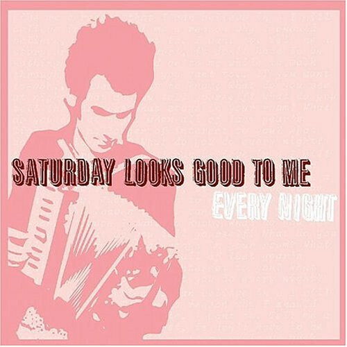 Saturday Looks Good To Me – Every Night CD used, vg / vg