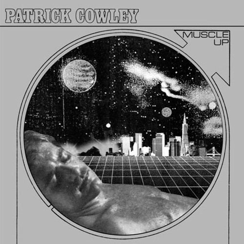 Patrick Cowley – Muscle Up LP