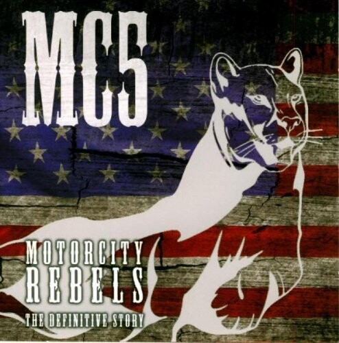 MC5 – Motorcity Rebels (The Definitive Story) CD